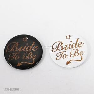Cheap custom bride to be badge for bachelorette party